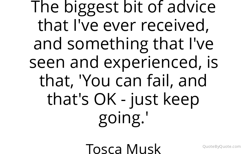 Preview image for this quote by Tosca Musk