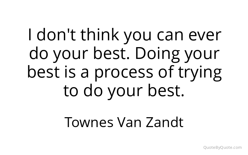 Preview image for this quote by Townes Van Zandt