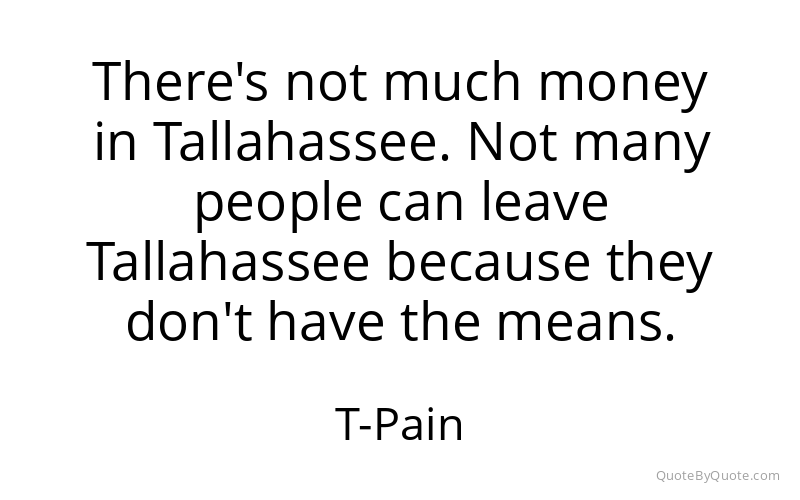 Preview image for this quote by T-Pain