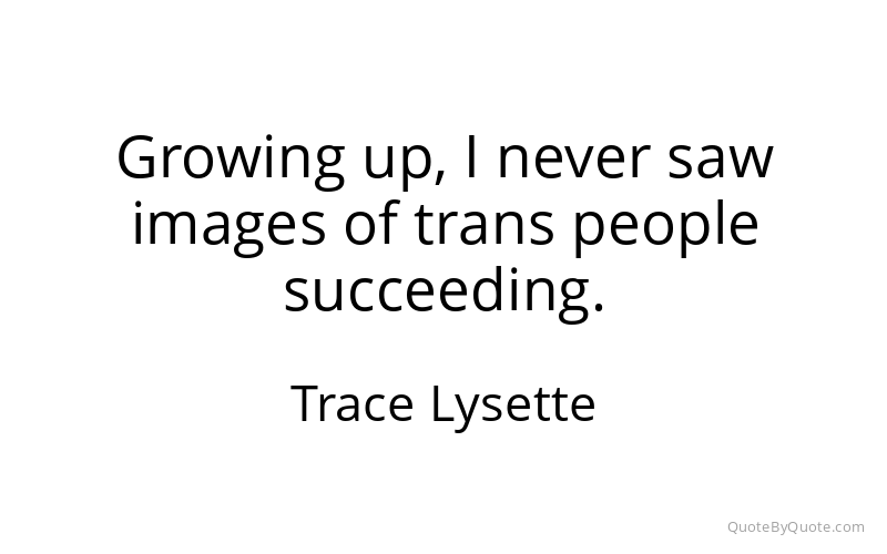 Preview image for this quote by Trace Lysette
