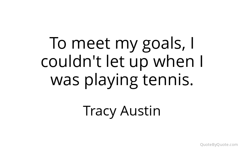 Preview image for this quote by Tracy Austin