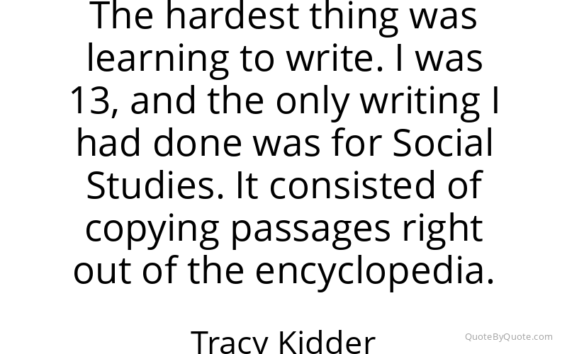 Preview image for this quote by Tracy Kidder