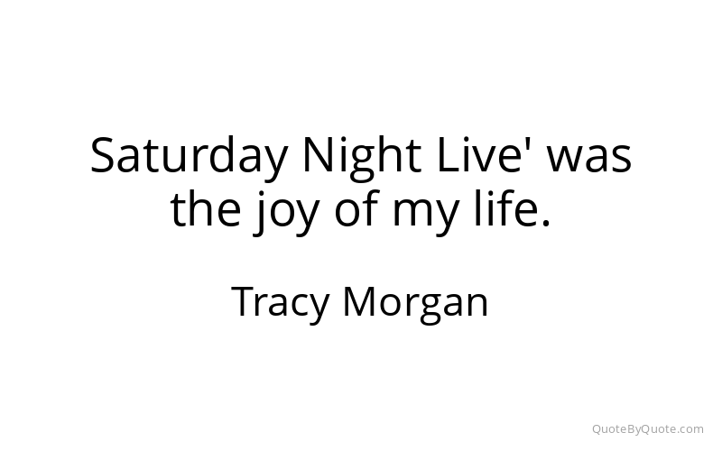 Preview image for this quote by Tracy Morgan