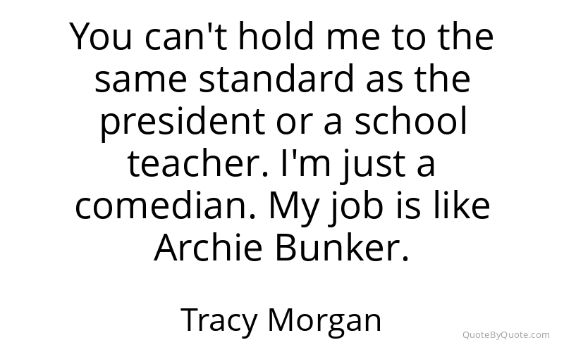 Preview image for this quote by Tracy Morgan
