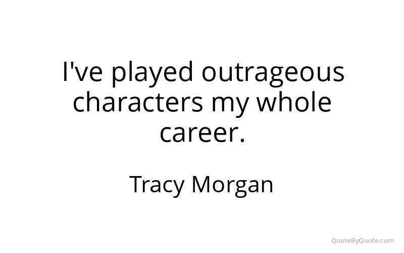 Preview image for this quote by Tracy Morgan