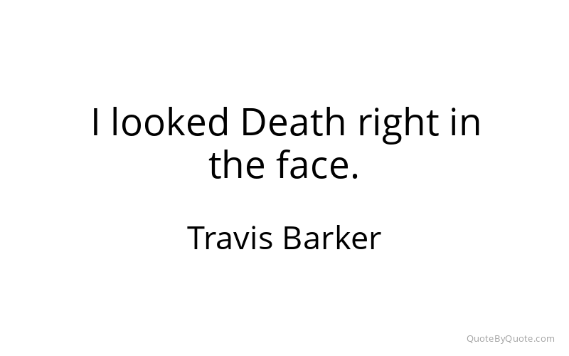 Preview image for this quote by Travis Barker