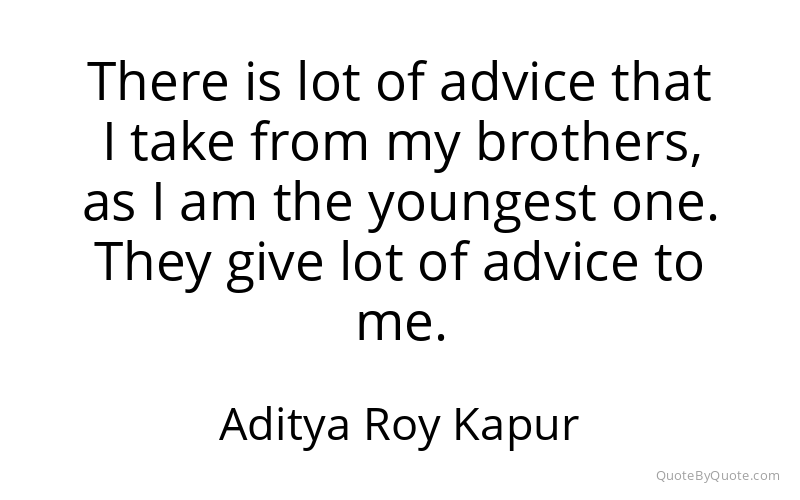 Preview image for this quote by Aditya Roy Kapur
