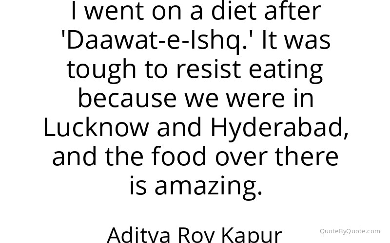 Preview image for this quote by Aditya Roy Kapur