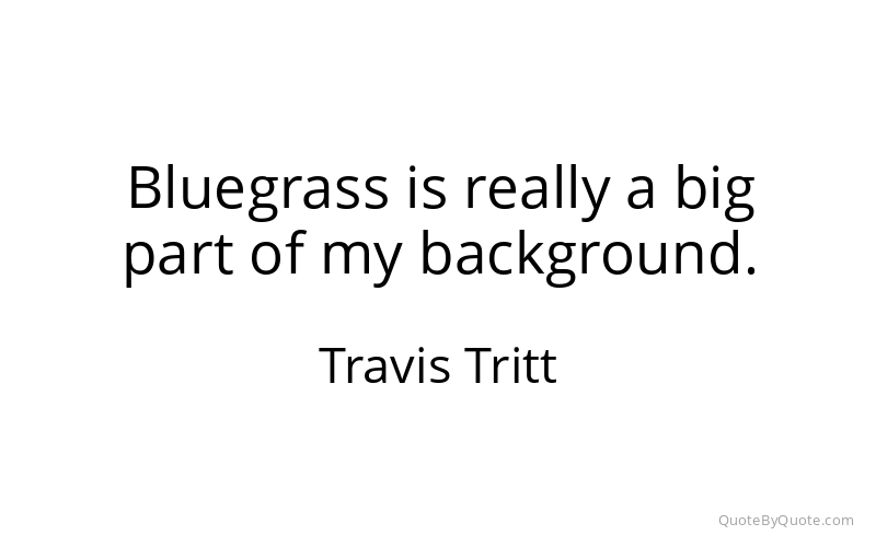 Preview image for this quote by Travis Tritt