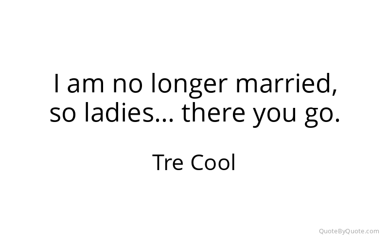 Preview image for this quote by Tre Cool