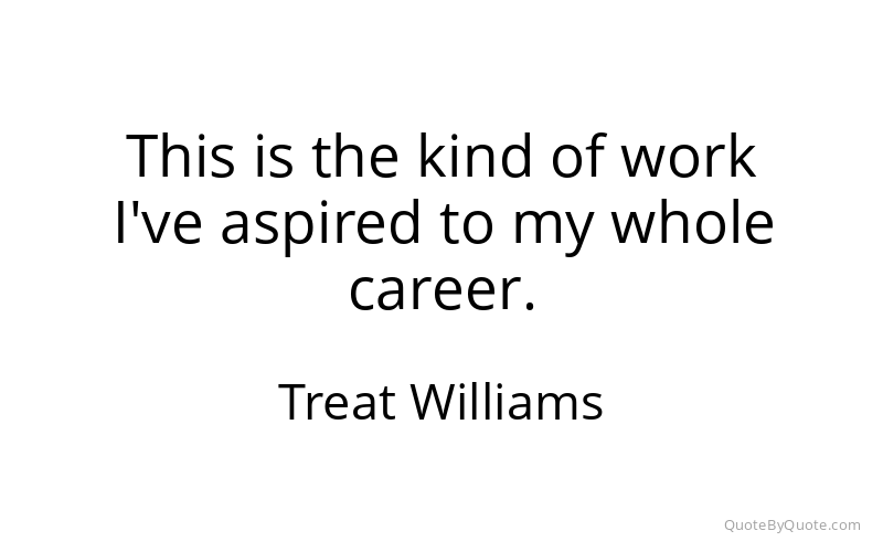 Preview image for this quote by Treat Williams