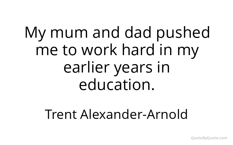 Preview image for this quote by Trent Alexander-Arnold
