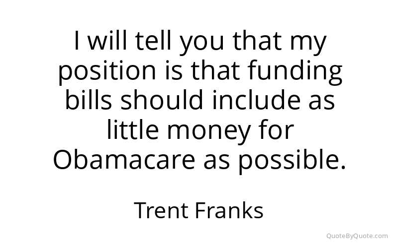 Preview image for this quote by Trent Franks