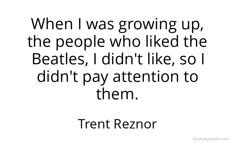 Preview image for this quote by Trent Reznor