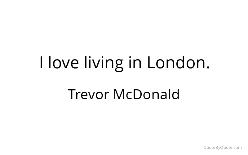 Preview image for this quote by Trevor McDonald