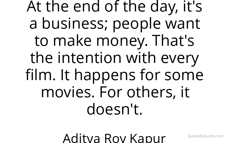 Preview image for this quote by Aditya Roy Kapur