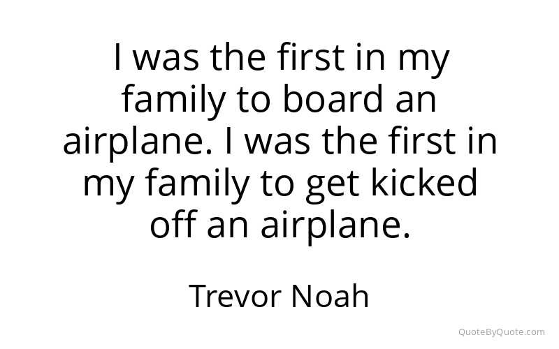 Preview image for this quote by Trevor Noah