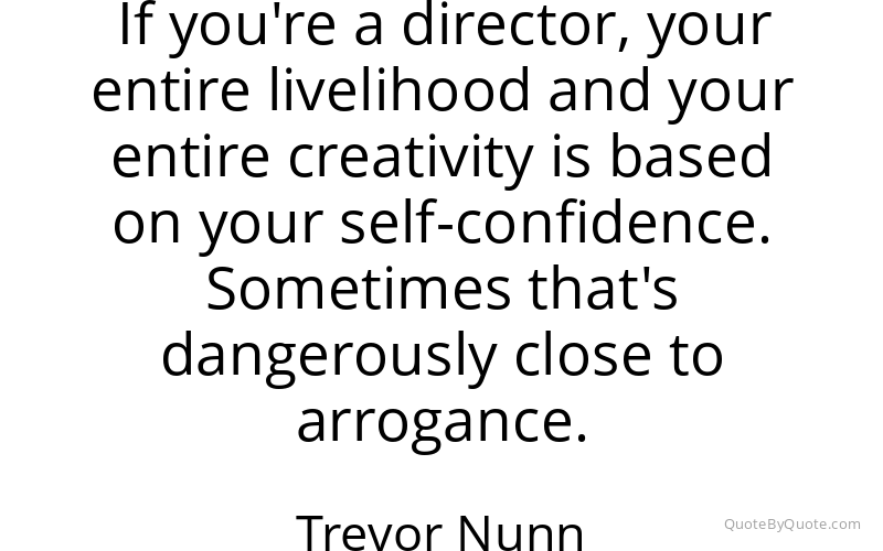 Preview image for this quote by Trevor Nunn