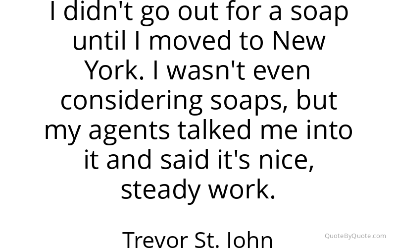 Preview image for this quote by Trevor St. John