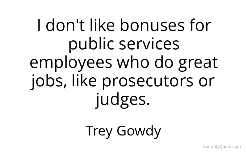 Preview image for this quote by Trey Gowdy