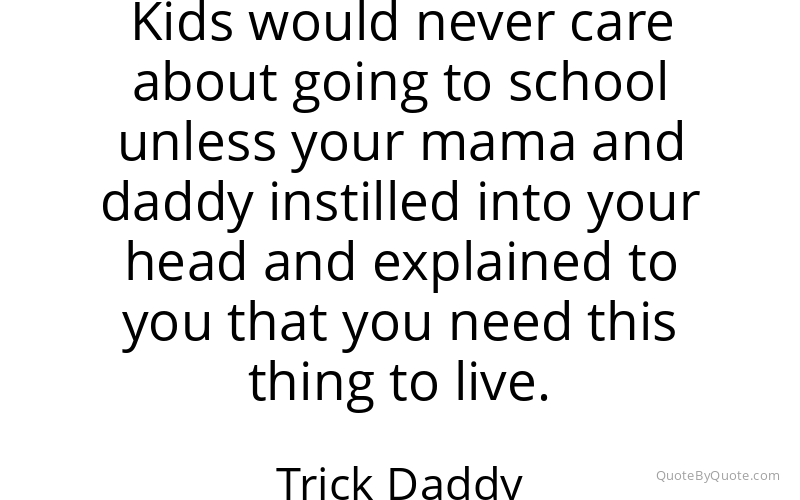 Preview image for this quote by Trick Daddy