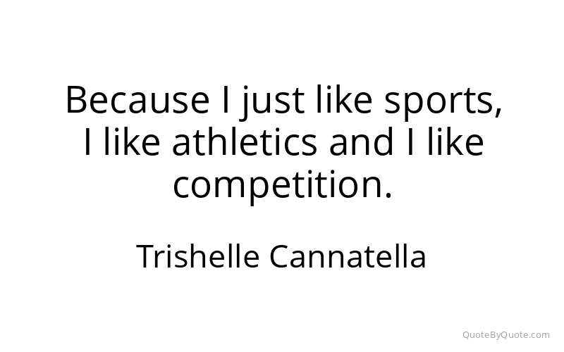 Preview image for this quote by Trishelle Cannatella