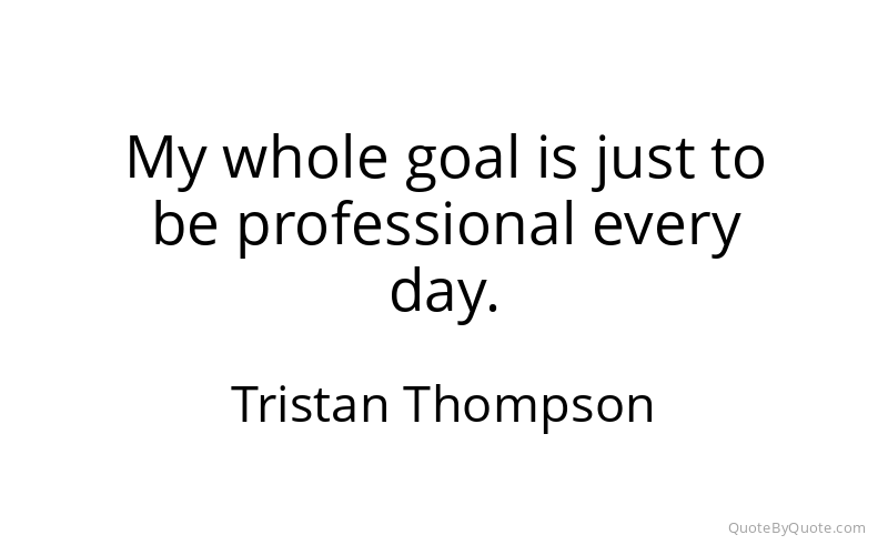 Preview image for this quote by Tristan Thompson