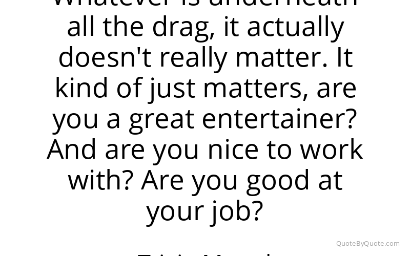 Preview image for this quote by Trixie Mattel
