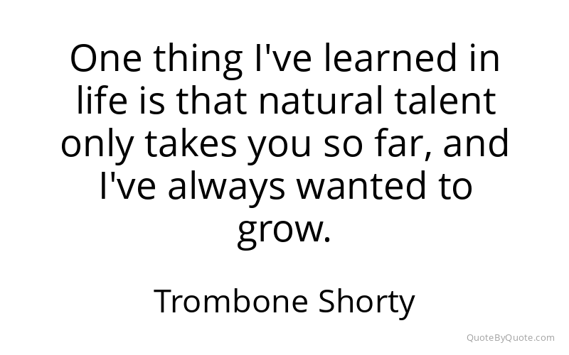 Preview image for this quote by Trombone Shorty