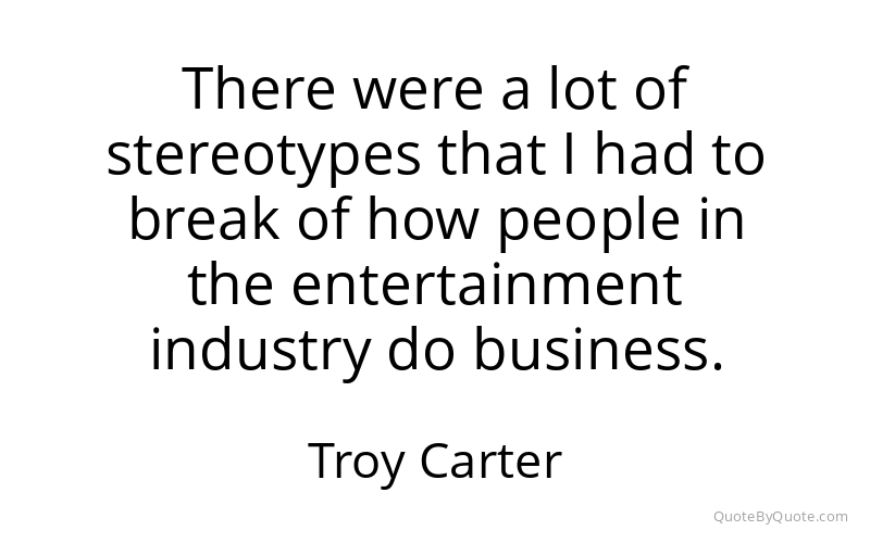 Preview image for this quote by Troy Carter