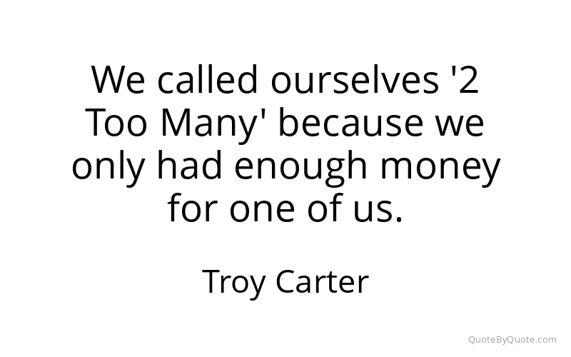 Preview image for this quote by Troy Carter