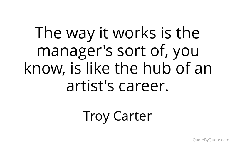 Preview image for this quote by Troy Carter