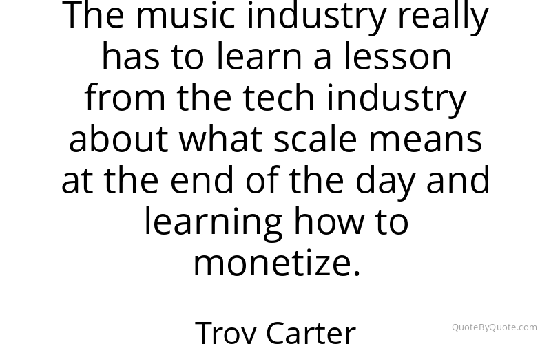 Preview image for this quote by Troy Carter