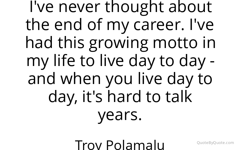 Preview image for this quote by Troy Polamalu