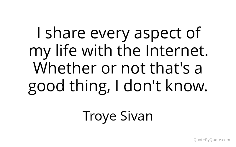 Preview image for this quote by Troye Sivan