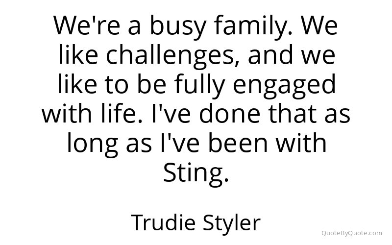 Preview image for this quote by Trudie Styler