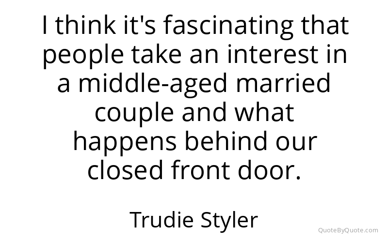 Preview image for this quote by Trudie Styler