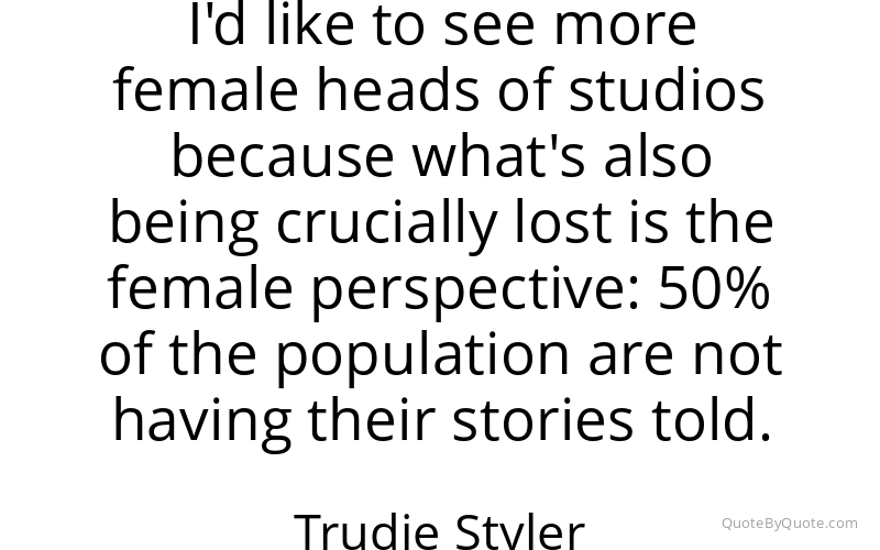 Preview image for this quote by Trudie Styler