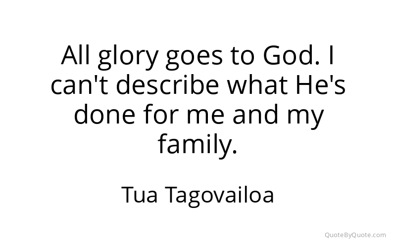 Preview image for this quote by Tua Tagovailoa