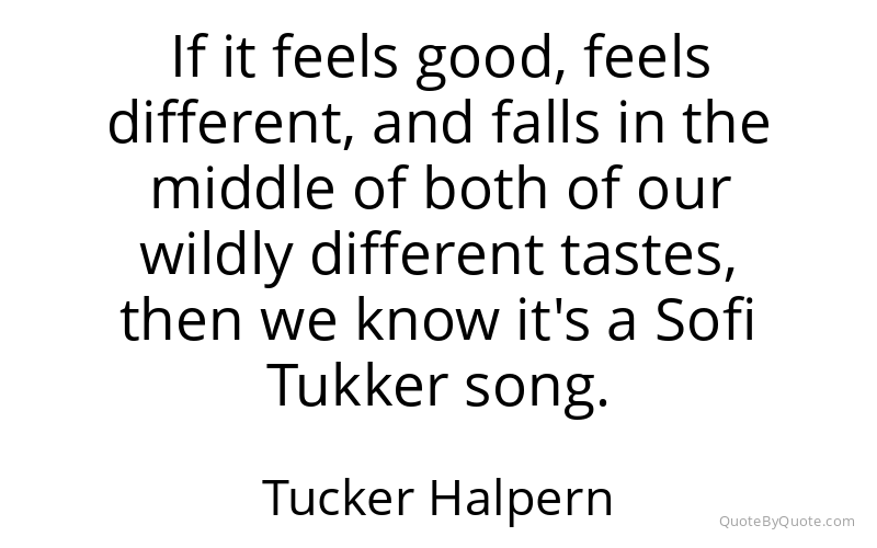 Preview image for this quote by Tucker Halpern