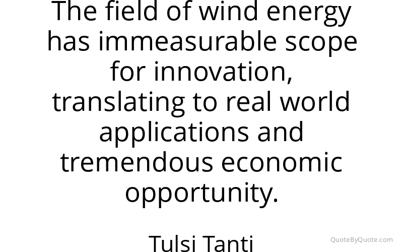 Preview image for this quote by Tulsi Tanti