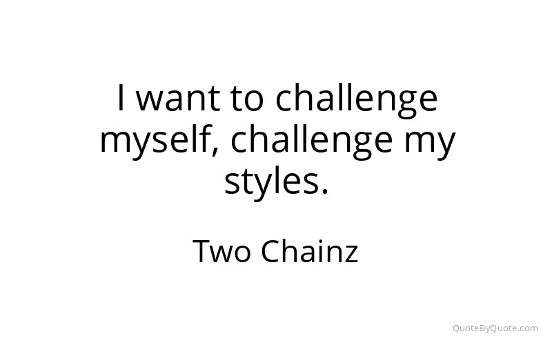 Preview image for this quote by Two Chainz