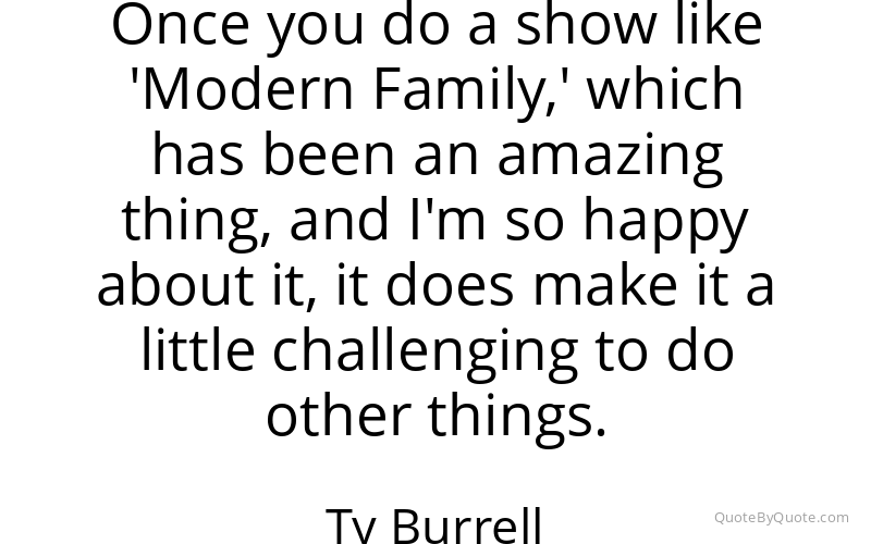 Preview image for this quote by Ty Burrell