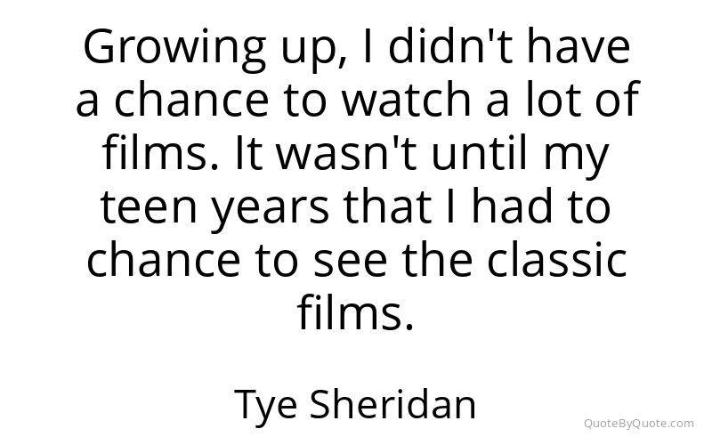 Preview image for this quote by Tye Sheridan