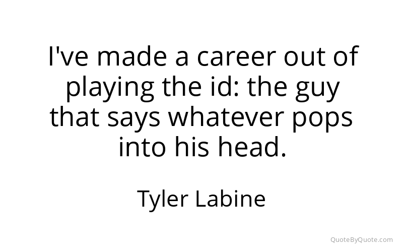 Preview image for this quote by Tyler Labine