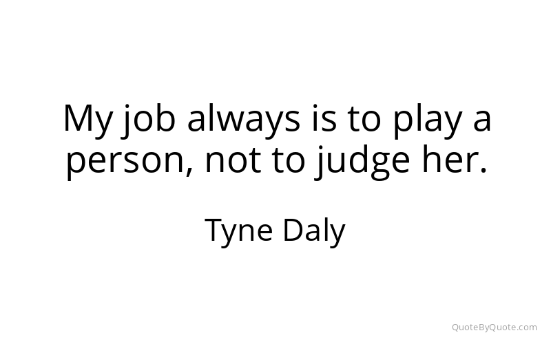 Preview image for this quote by Tyne Daly