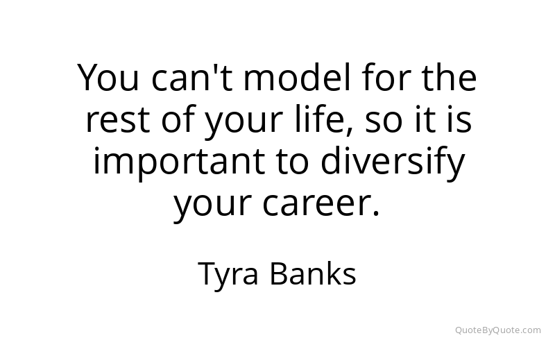 Preview image for this quote by Tyra Banks