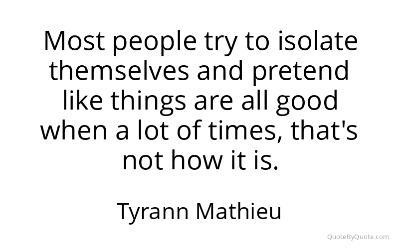 Preview image for this quote by Tyrann Mathieu