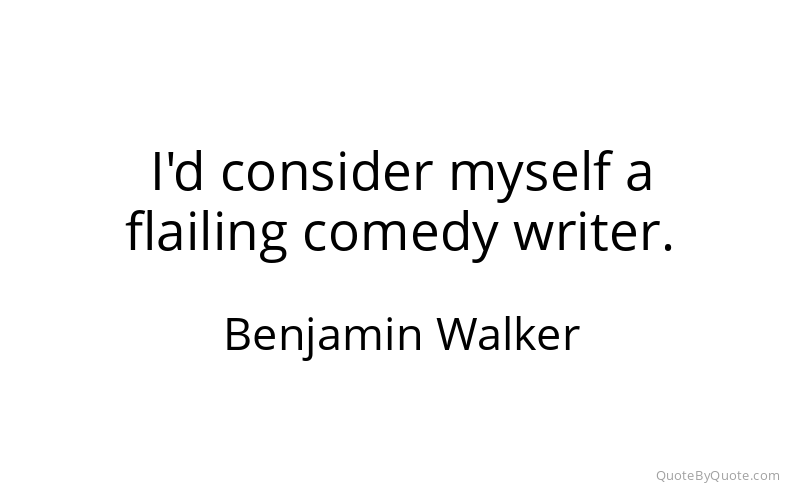 Preview image for this quote by Benjamin Walker