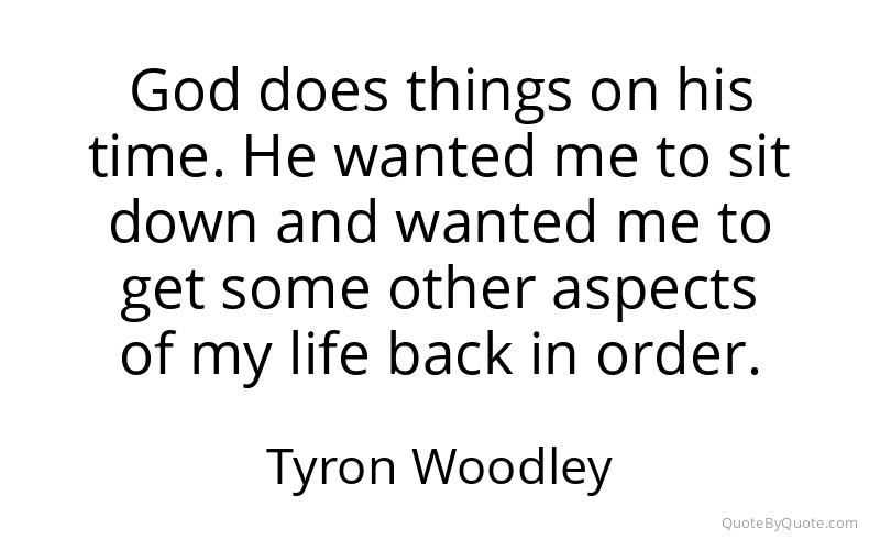 Preview image for this quote by Tyron Woodley